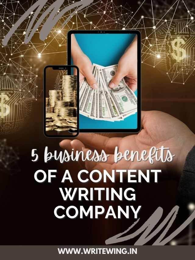 5 Business Benefits of a Content Writing Company