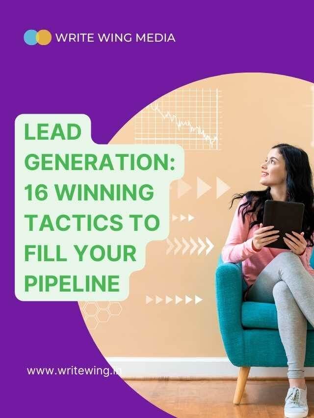 Lead Generation: 16 Winning Tactics to Fill Your Pipeline